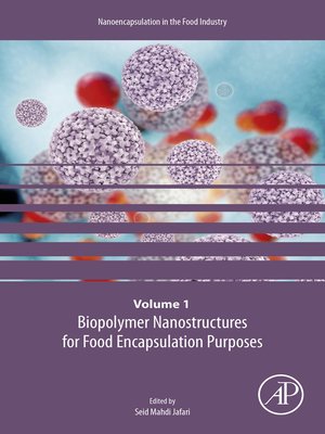 cover image of Biopolymer Nanostructures for Food Encapsulation Purposes
